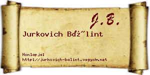 Jurkovich Bálint névjegykártya
